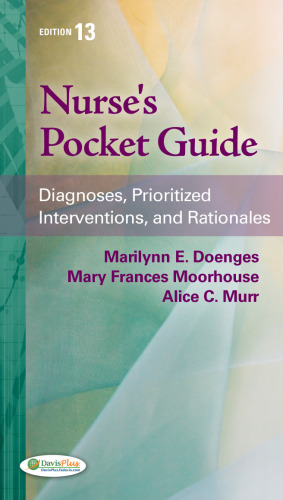 Nurse’s pocket guide : diagnoses, prioritized interventions, and rationales