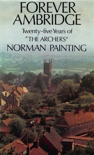 Forever Ambridge: twenty-five years of The Archers
