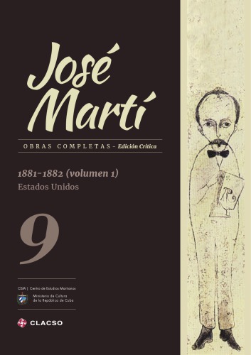 Obras completas. Edición crítica. Tomo 9 (1881-1882 Estados Unidos volumen 1)