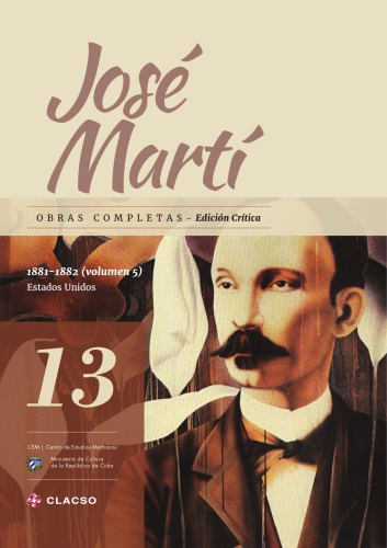 Obras completas. Edición crítica. Tomo 13 (1881-1882 Estados Unidos volumen 5)