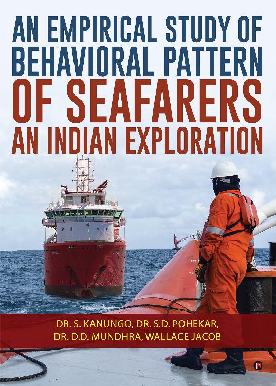 An Empirical Study of Behavioral Pattern of Seafarers: An Indian Exploration