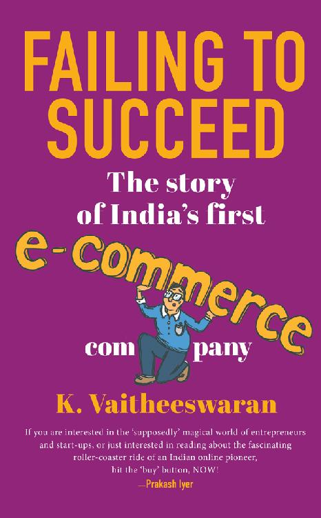 Failing to Succeed: The Story of India’s First E-Commerce Company