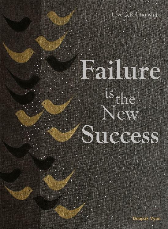 Failure is the New Success: Love & Relationships