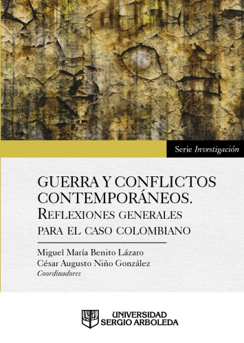 Guerra y Conflictos contemporáneos. Reflexiones generales para el caso colombiano