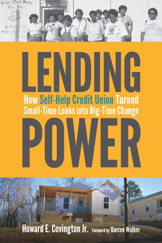 Lending Power: How Self-Help Credit Union Turned Small-Time Loans into Big-Time Change