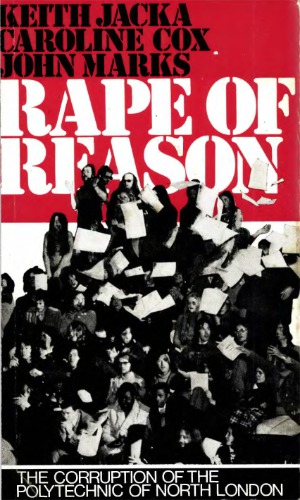 Rape of reason: the corruption of the Polytechnic of North London