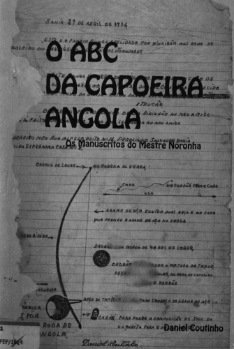 O ABC da Capoeira Angola : os manuscritos do Mestre Noronha