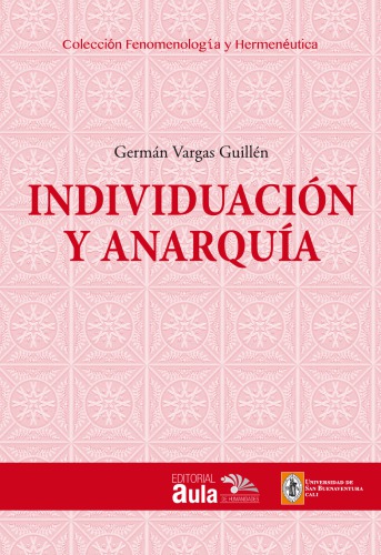 Individuación y Anarquía: Metafísica y Fenomenología de la Individuación.