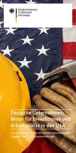 Deutsche Unternehmen: Motor für Investitionen und Arbeitsplätze in den USA