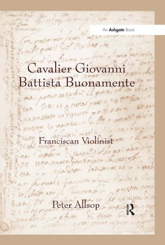 Cavalier Giovanni Battista Buonamente: Franciscan Violinist