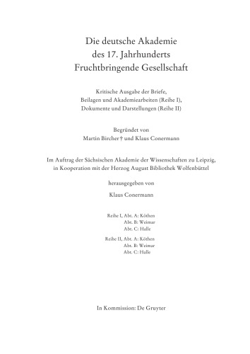 Briefe der Fruchtbringenden Gesellschaft und Beilagen : die Zeit Fürst Ludwigs von Anhalt-Köthen 1617-1650