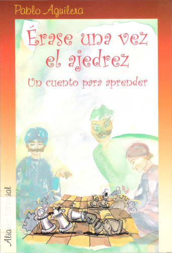 Érase una vez el ajedrez : un cuento para aprender