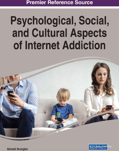 Psychological, Social, and Cultural Aspects of Internet Addiction