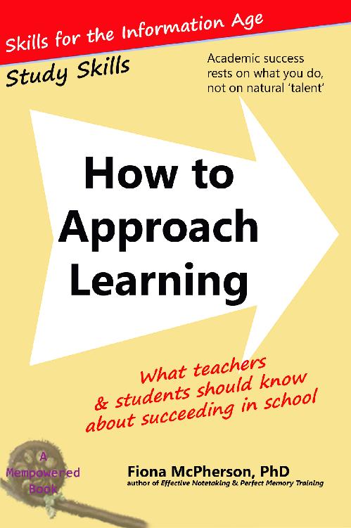 How to Approach Learning: What teachers and students should know about succeeding in school