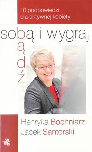 Bądź sobą i wygraj - 10 podpowiedzi dla aktywnej kobiet