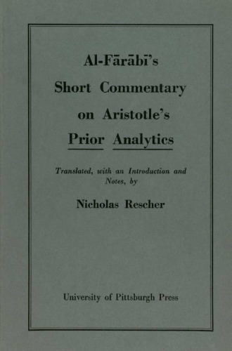 Al-Farabi’s Short Commentary on Aristotle’s Prior Analytics