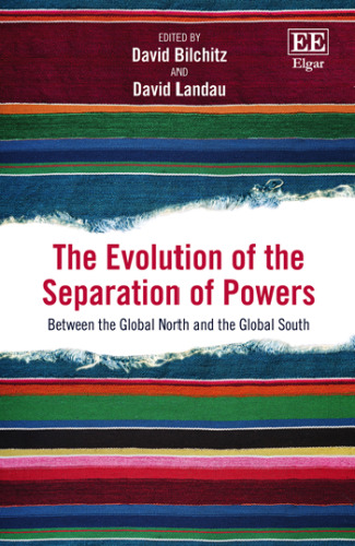 The Evolution of the Separation of Powers: Between the Global North and the Global South