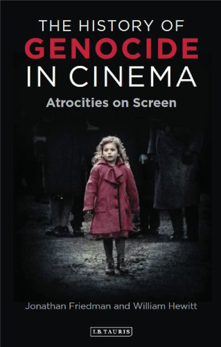 The History of Genocide in Cinema: Atrocities on Screen