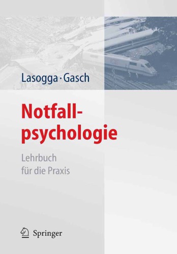 Notfallpsychologie : Lehrbuch für die Praxis