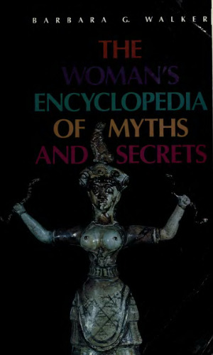 The Woman’s Encyclopedia of Myths and Secrets