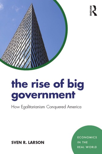 The rise of big government : how egalitarianism conquered America