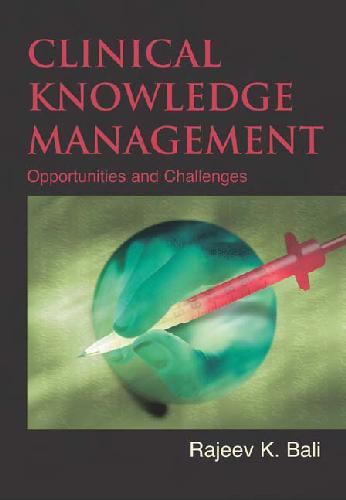 Clinical Knowledge Management: Opportunities and Challenges