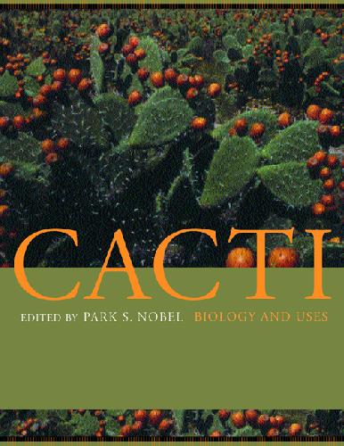 Cacti. Biology and Uses