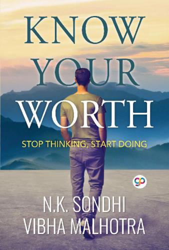 Know Your Worth: Stop Thinking, Start Doing