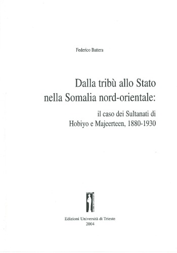 Dalla tribù allo Stato nella Somalia nord-orientale: il caso dei Sultanati di Hobiyo e Majeerteen, 1880-1930