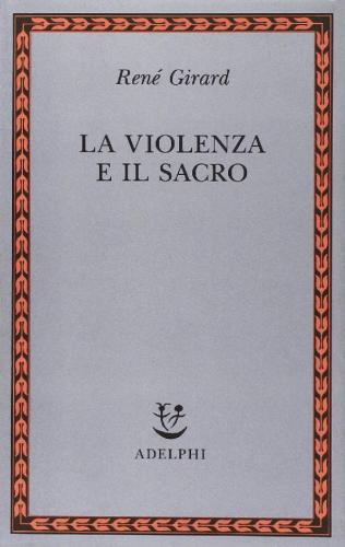 La violenza e il sacro