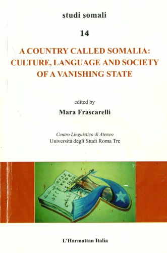 A Country Called Somalia: Culture, Language and Society of a Vanishing State