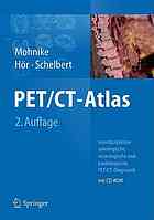 PET/CT-Atlas. Interdisziplinäre onkologische, neurologische und kardiologische PET/CT-Diagnostik.