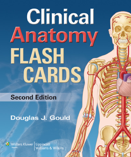 Moore’s clinical anatomy flash cards