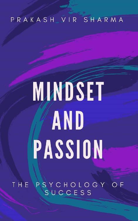 Mindset And Passion-The Psychology Of Success