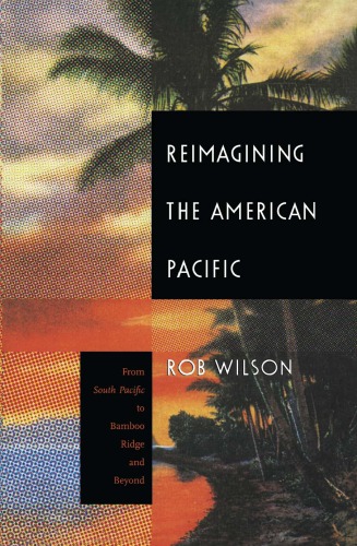 Reimagining the American Pacific: From South Pacific to Bamboo Ridge and Beyond