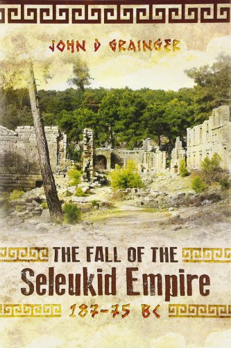 The Fall of the Seleukid Empire, 187-75 BC