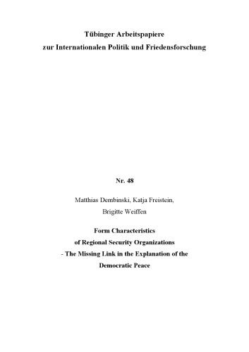 Form characteristics of regional security organizations : the missing link in the explanation of the democratic peace