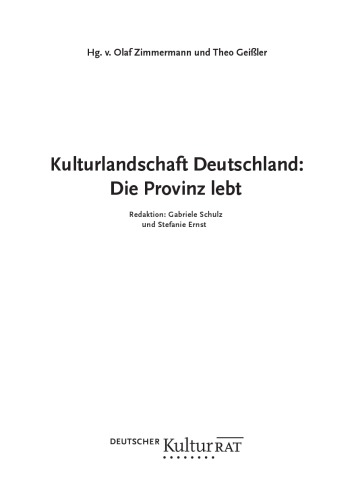 Kulturlandschaft Deutschland : die Provinz lebt