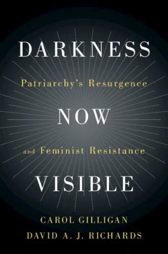 Darkness Now Visible: Patriarchy’s Resurgence and Feminist Resistance