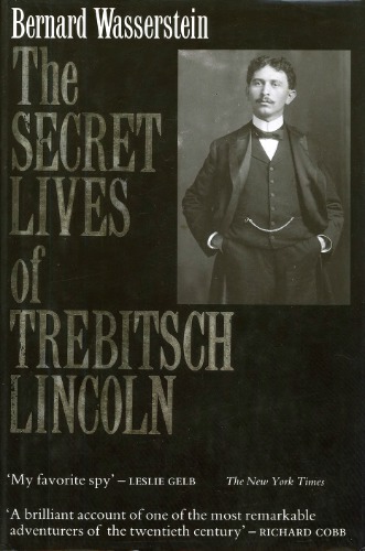 The Secret Lives of Trebitsch Lincoln