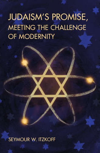 Judaism’s Promise, Meeting the Challenge of Modernity