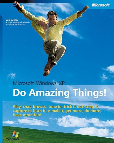 Microsoft Windows XP: Do Amazing Things!