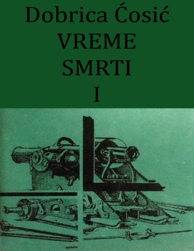 Vreme smrti - knjiga I: Prerovo ide u rat (Vreme smrti, #1)