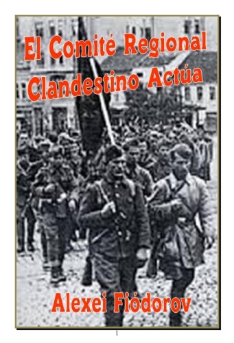 El Comité Regional Clandestino Actúa