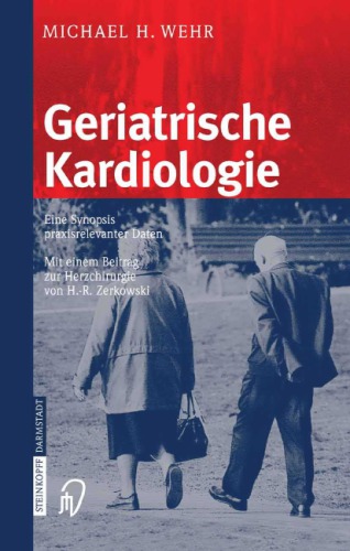 Geriatrische Kardiologie : [eine Synopsis praxisrelevanter Daten] ; mit 58 Tabellen