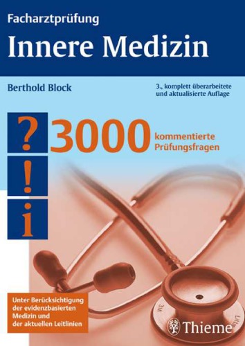 Facharztprüfung Innere Medizin : 3000 kommentierte Prüfungsfragen