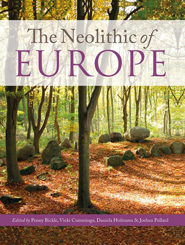 The Neolithic of Europe: Papers in Honour of Alasdair Whittle
