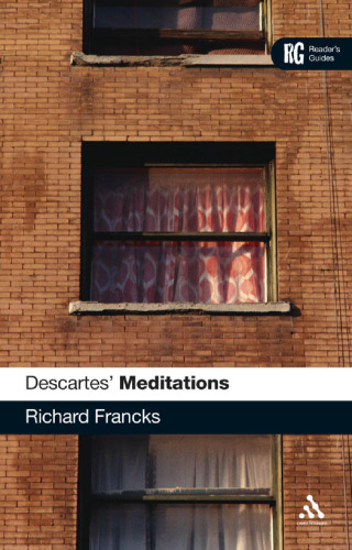 Descartes’ ’Meditations’: A Reader’s Guide