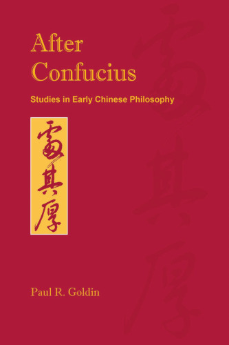 After Confucius: Studies In Early Chinese Philosophy