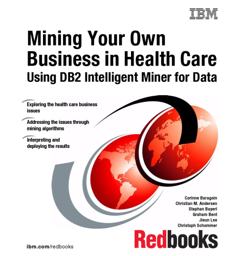 Mining Your Own Business in Health Care Using DB2 Intelligent Miner for Data